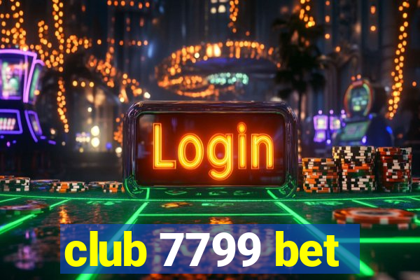 club 7799 bet